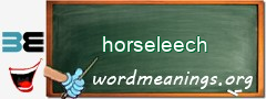 WordMeaning blackboard for horseleech